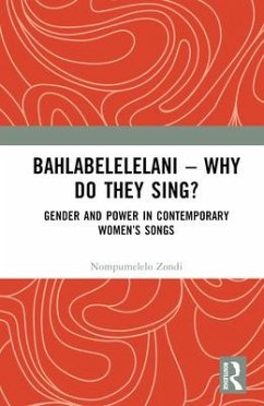 Bahlabelelelani - Why Do They Sing? - Zondi, Nompumelelo
