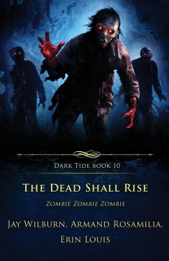 The Dead Shall Rise - Louis, Erin; Rosamilia, Armand; Wilburn, Jay