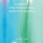 Learning Organizational Behavior Science Learning Organizational Behavior Science