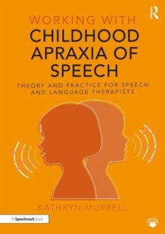 Working with Childhood Apraxia of Speech - Murrell, Kathryn