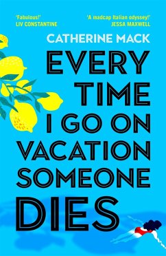 Every Time I Go on Vacation, Someone Dies - Mack, Catherine