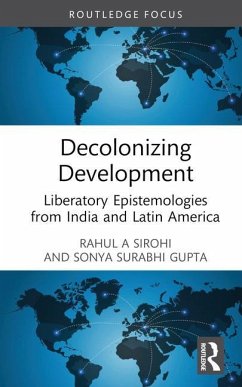 Decolonizing Development - Sirohi, Rahul A.; Gupta, Sonya Surabhi (Jamia Millia Islamia, New Delhi, India)