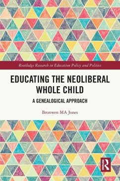 Educating the Neoliberal Whole Child - Jones, Bronwen Ma