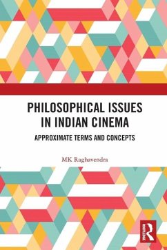 Philosophical Issues in Indian Cinema - Raghavendra, Mk