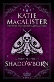 Shadowborn (A Born Prophecy, #3) (eBook, ePUB) Shadowborn (A Born Prophecy, #3) (eBook, ePUB)