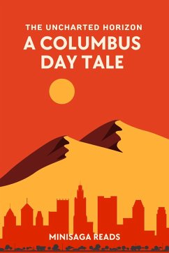 The Uncharted Horizon - A Columbus Day Tale (eBook, ePUB) - Reads, MiniSaga