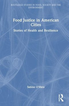 Food Justice in American Cities - O'Hara, Sabine
