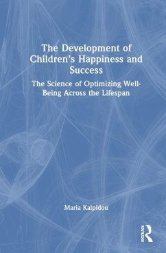 The Development of Children's Happiness and Success - Kalpidou, Maria