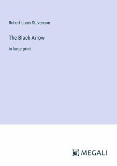 The Black Arrow - Stevenson, Robert Louis