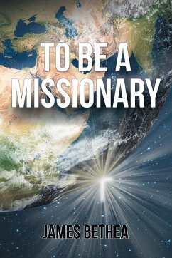 To Be a Missionary - Bethea, James