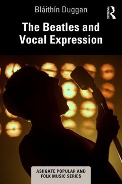 The Beatles and Vocal Expression - Duggan, Bláithín