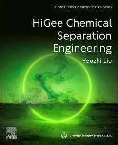 HiGee Chemical Separation Engineering - Liu, Youzhi (professor of North University of China, doctoral superv