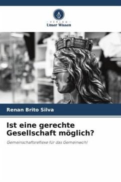 Ist eine gerechte Gesellschaft möglich? - Silva, Renan Brito