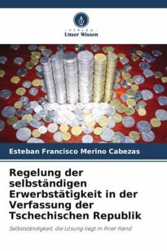 Regelung der selbständigen Erwerbstätigkeit in der Verfassung der Tschechischen Republik - Merino Cabezas, Esteban Francisco