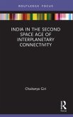 India in the Second Space Age of Interplanetary Connectivity