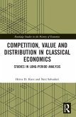 Competition, Value and Distribution in Classical Economics