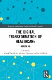 The Digital Transformation of Healthcare