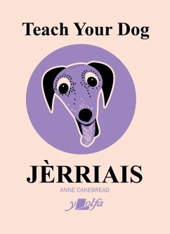 Teach Your Dog Jèrriais - Cakebread, Anne