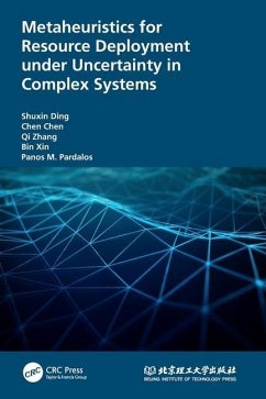 Metaheuristics for Resource Deployment under Uncertainty in Complex Systems - Ding, Shuxin; Chen, Chen; Zhang, Qi; Xin, Bin; Pardalos, Panos