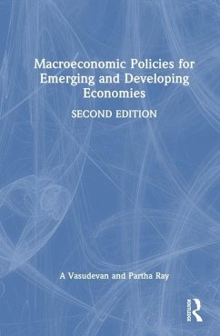 Macroeconomic Policies for Emerging and Developing Economies - Vasudevan, A.; Ray, Partha