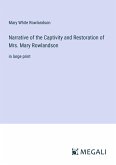 Narrative of the Captivity and Restoration of Mrs. Mary Rowlandson