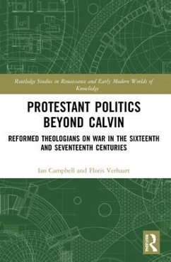 Protestant Politics Beyond Calvin - Campbell, Ian; Verhaart, Floris