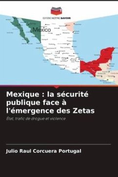 Mexique : la sécurité publique face à l'émergence des Zetas - Corcuera Portugal, Julio Raul