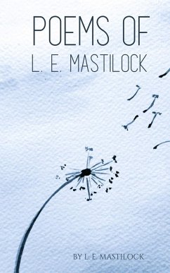 Poems of L. E. Mastilock - Mastilock, L. E.