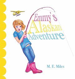Emmy's Alaskan Adventure - Miles, M E