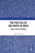 The Politics of GM Crops in India - Bild 1