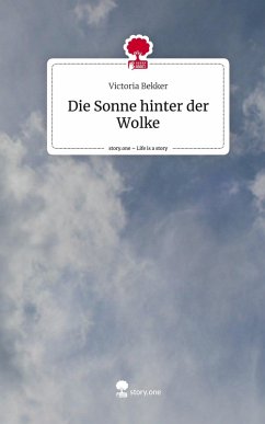 Cover Die Sonne hinter der Wolke. Life is a Story - story.one