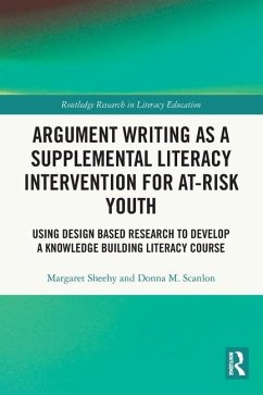 Argument Writing as a Supplemental Literacy Intervention for At-Risk Youth - Sheehy, Margaret; Scanlon, Donna M