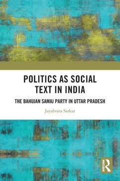Politics as Social Text in India - Sarkar, Jayabrata