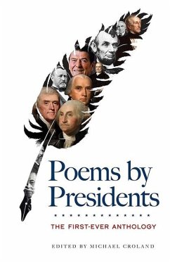 Poems by Presidents: the First-Ever Anthology - Croland, Edited by Michael