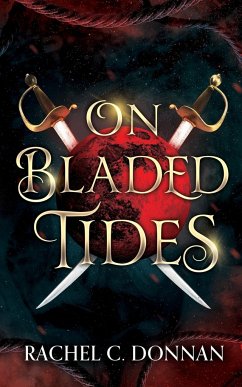 On Bladed Tides - Donnan, Rachel C.