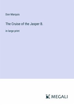 The Cruise of the Jasper B. - Marquis, Don