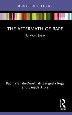 The Aftermath of Rape - Bhate-Deosthali, Padma (CEHAT, Mumbai); Rege, Sangeeta (CEHAT, Munbai); Arora, Sanjida