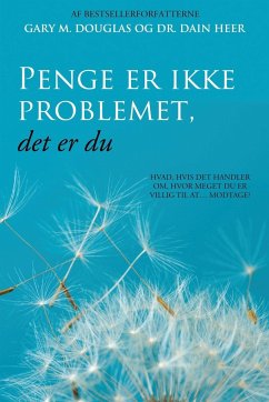Penge er ikke problemet, det er du (Danish) - Douglas, Gary M.; Heer, Dain