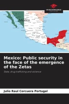 Mexico: Public security in the face of the emergence of the Zetas - Corcuera Portugal, Julio Raul