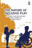 The Nature of Inclusive Play The Nature of Inclusive Play