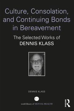 Culture, Consolation, and Continuing Bonds in Bereavement - Klass, Dennis