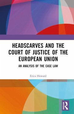 Headscarves and the Court of Justice of the European Union - Howard, Erica