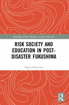 Risk Society and Education in Post-Disaster Fukushima - Miyazawa, Kaoru