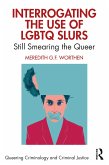 Interrogating the Use of LGBTQ Slurs