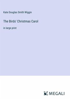 The Birds' Christmas Carol - Wiggin, Kate Douglas Smith