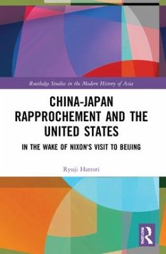 China-Japan Rapprochement and the United States - Hattori, Ryuji