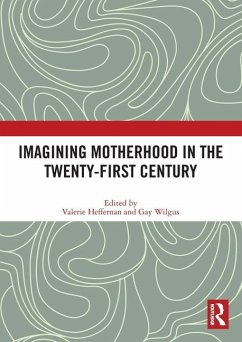 Imagining Motherhood in the Twenty-First Century