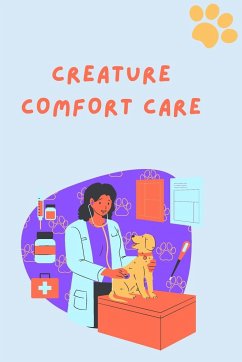 Creature Comfort Care - Gupta, Manuj