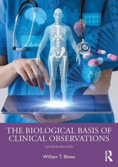 The Biological Basis of Clinical Observations - Blows, William T. (City University London, UK)