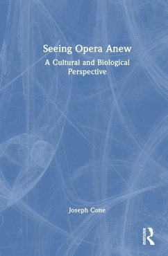 Seeing Opera Anew - Cone, Joseph